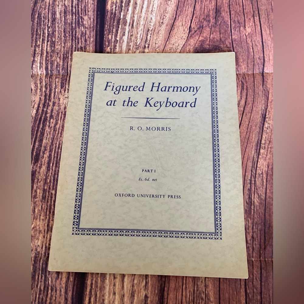 Oxford University Press Figured Harmony at the Keyboard Book Part 1 R.O. Morris